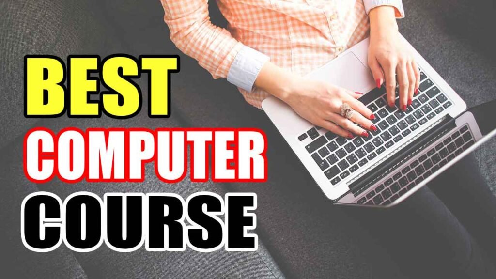 BEST COMPUTER COURSE TO GET HIGH SALARY IN BIG COMPANY